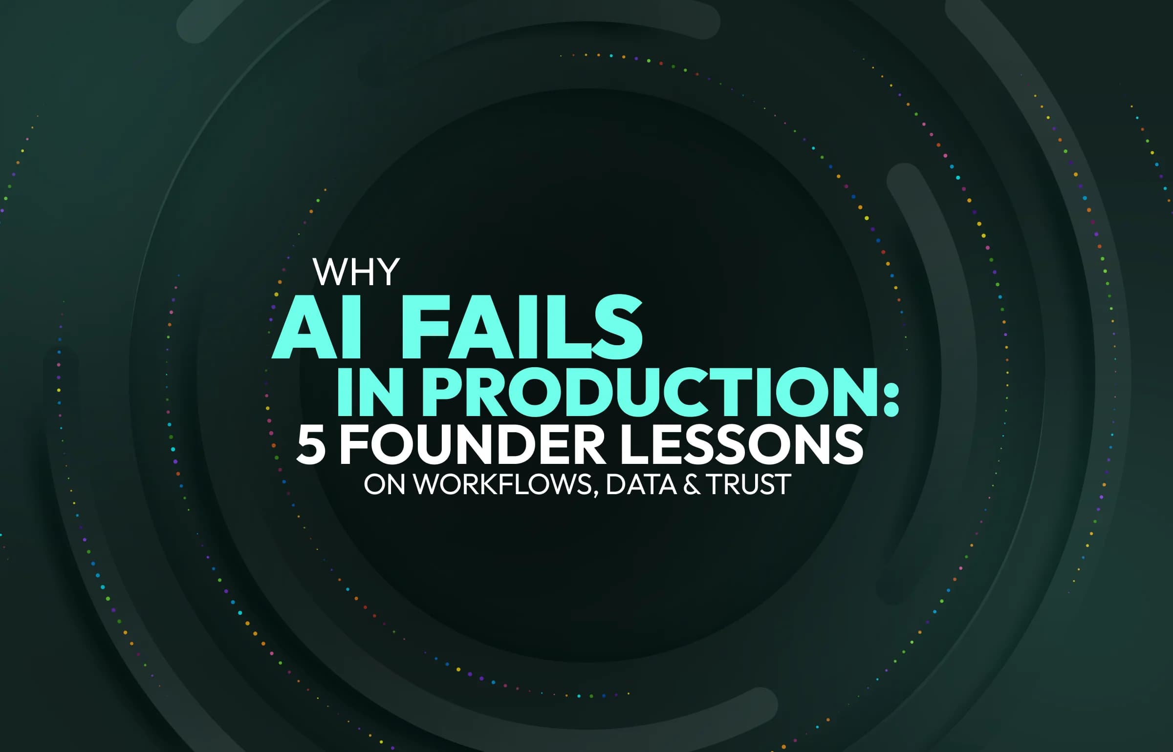 Why AI Fails in Production