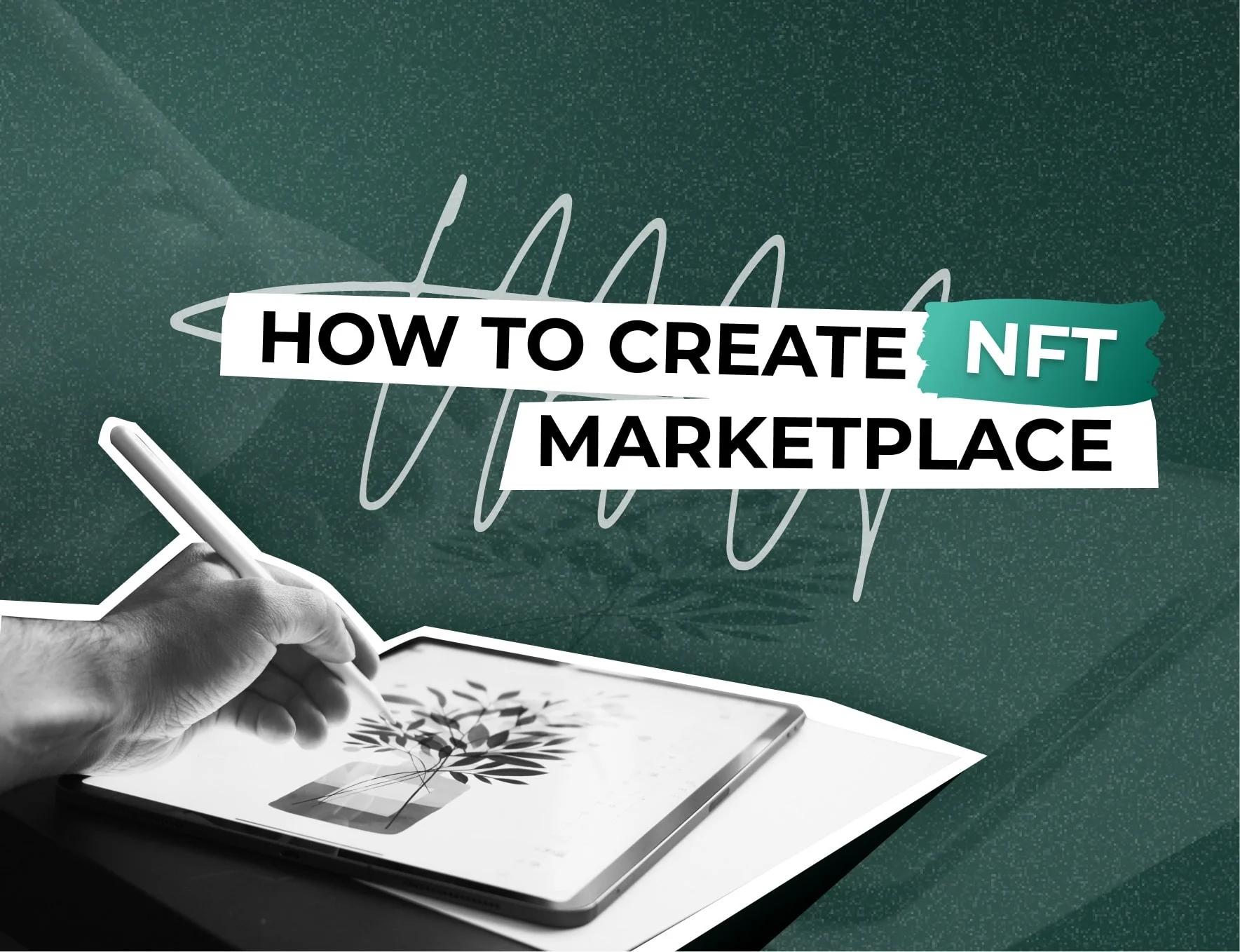 how-to-create-nft-marketplace-min.webp