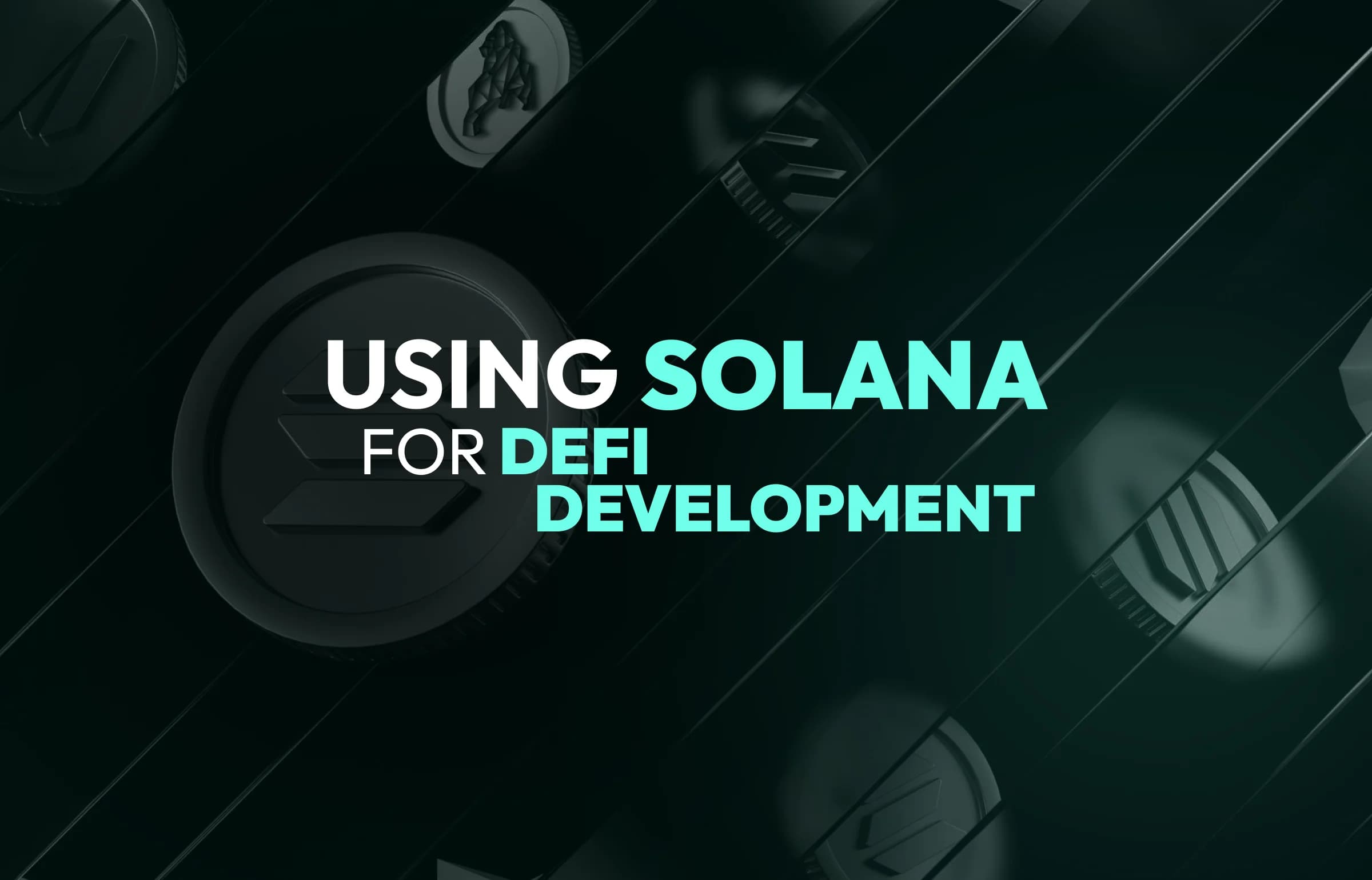 Using Solana for DeFi Development