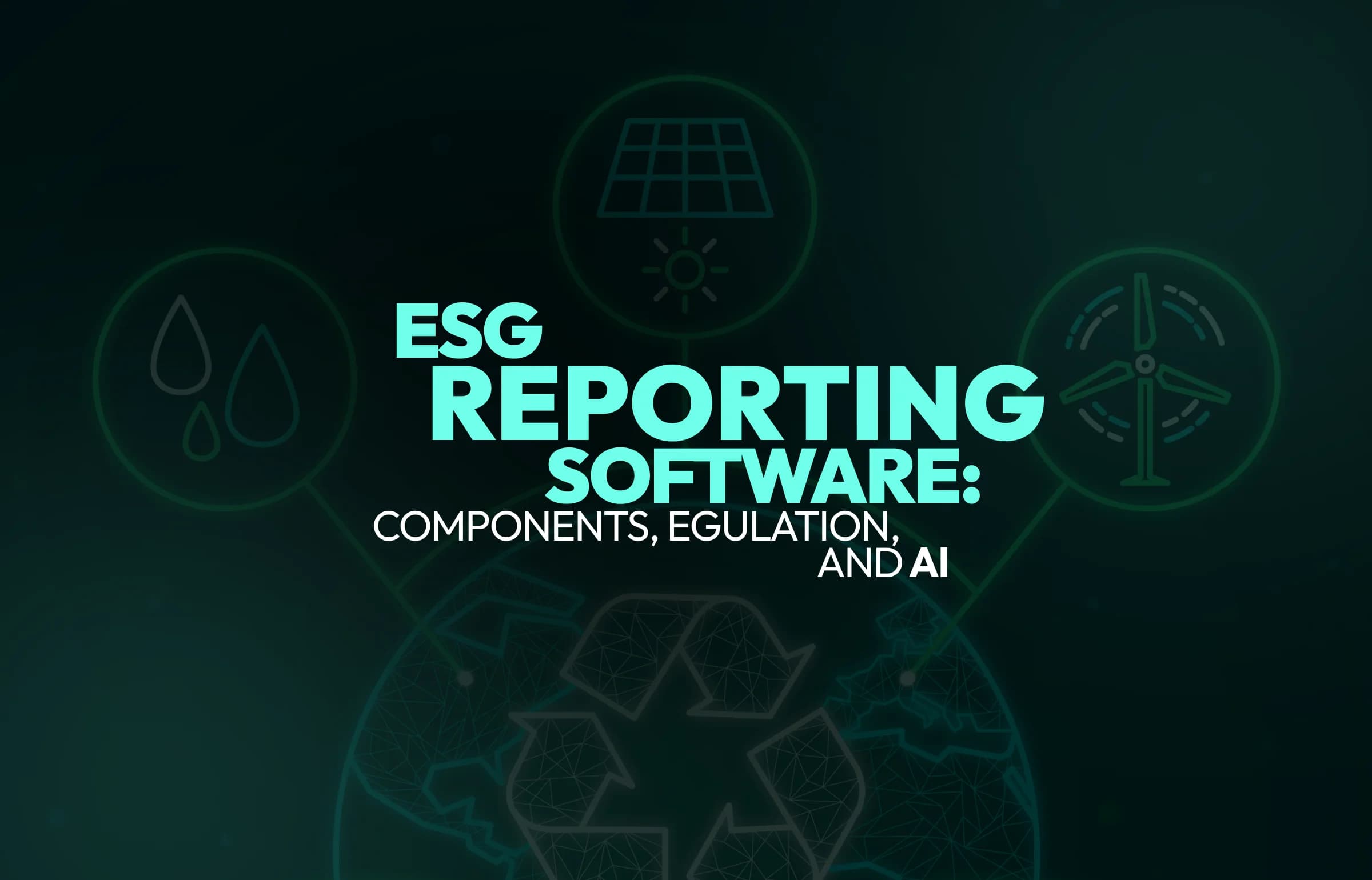 How to Build Custom ESG Data Management Software for Sustainability Reporting and Compliance