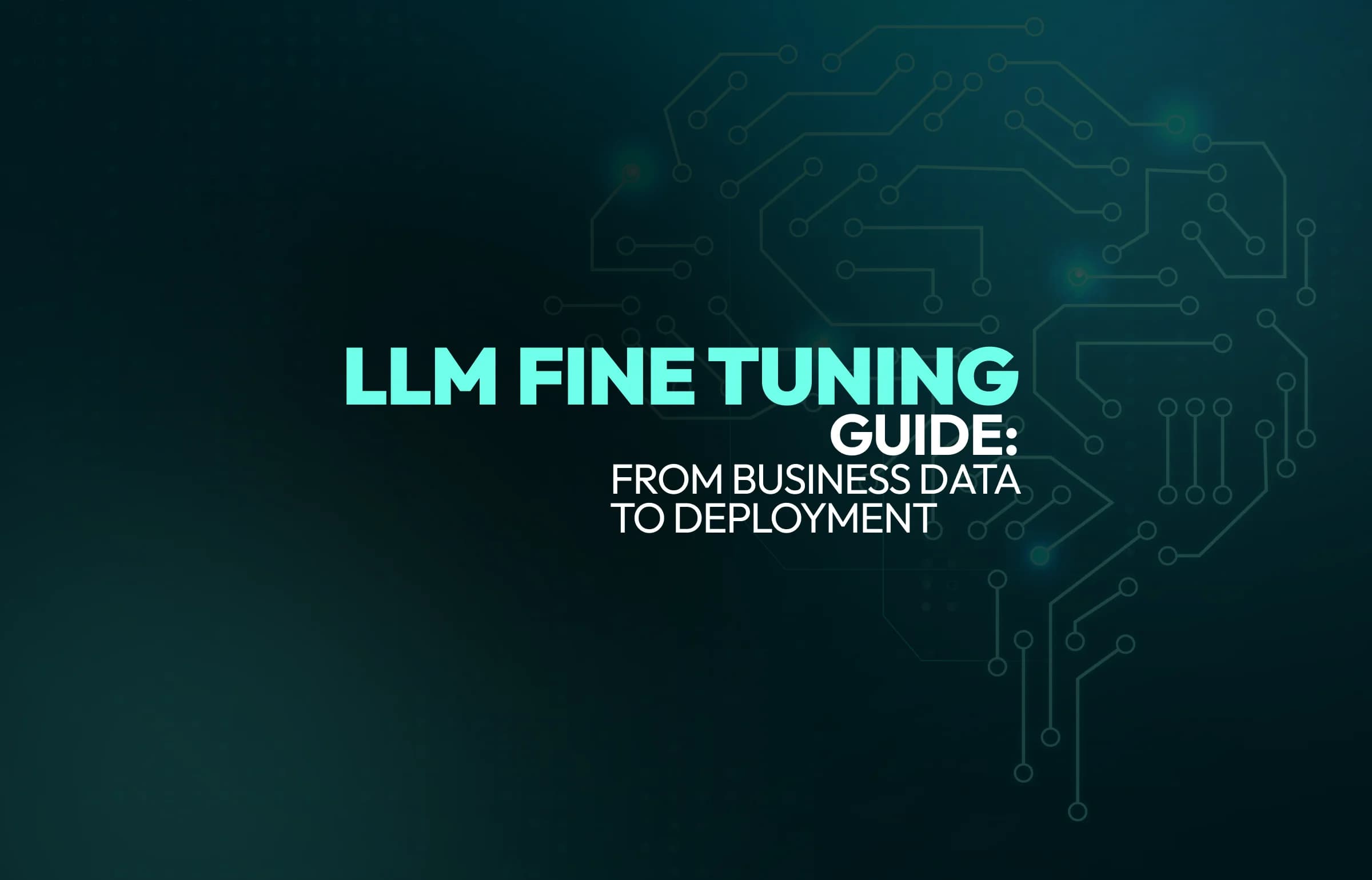 How to Fine-Tune an LLM on Your Business Data: A Practical Guide for Non-ML Teams