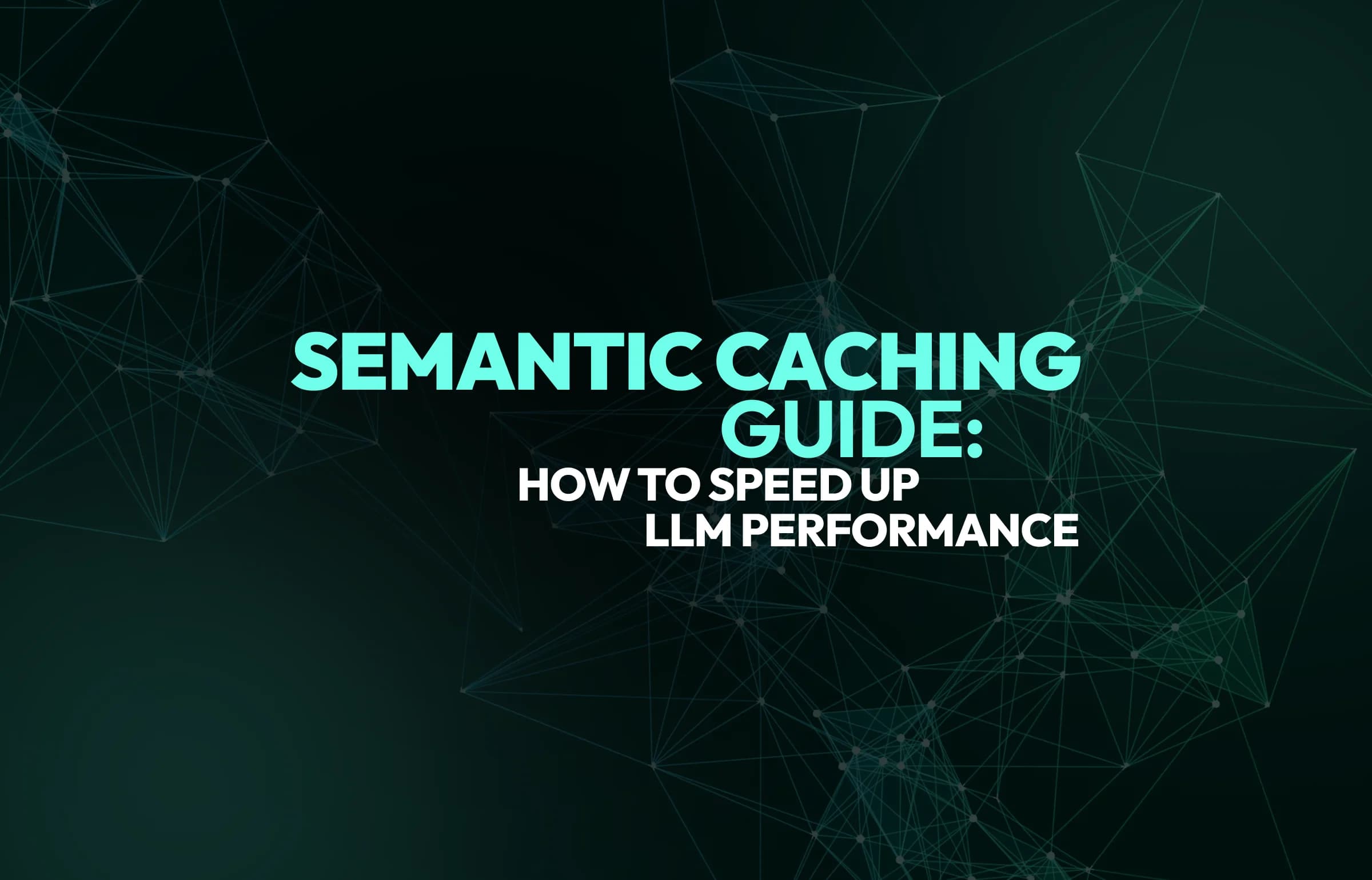 Semantic Caching for Faster LLMs: Practical Implementation Guide