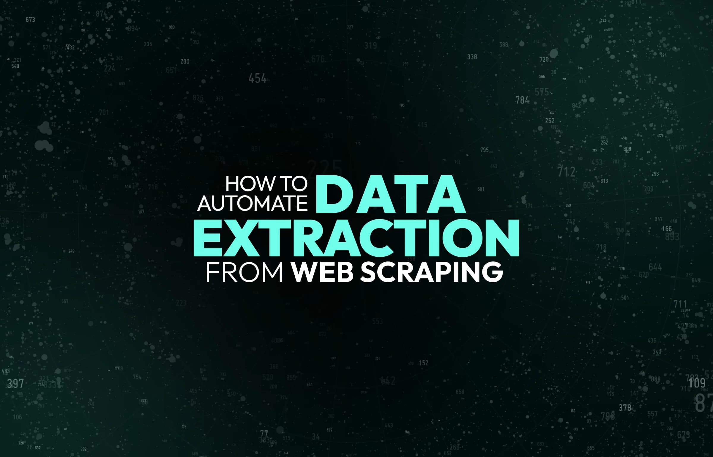 How to Automate Data Extraction from Web Scraping
