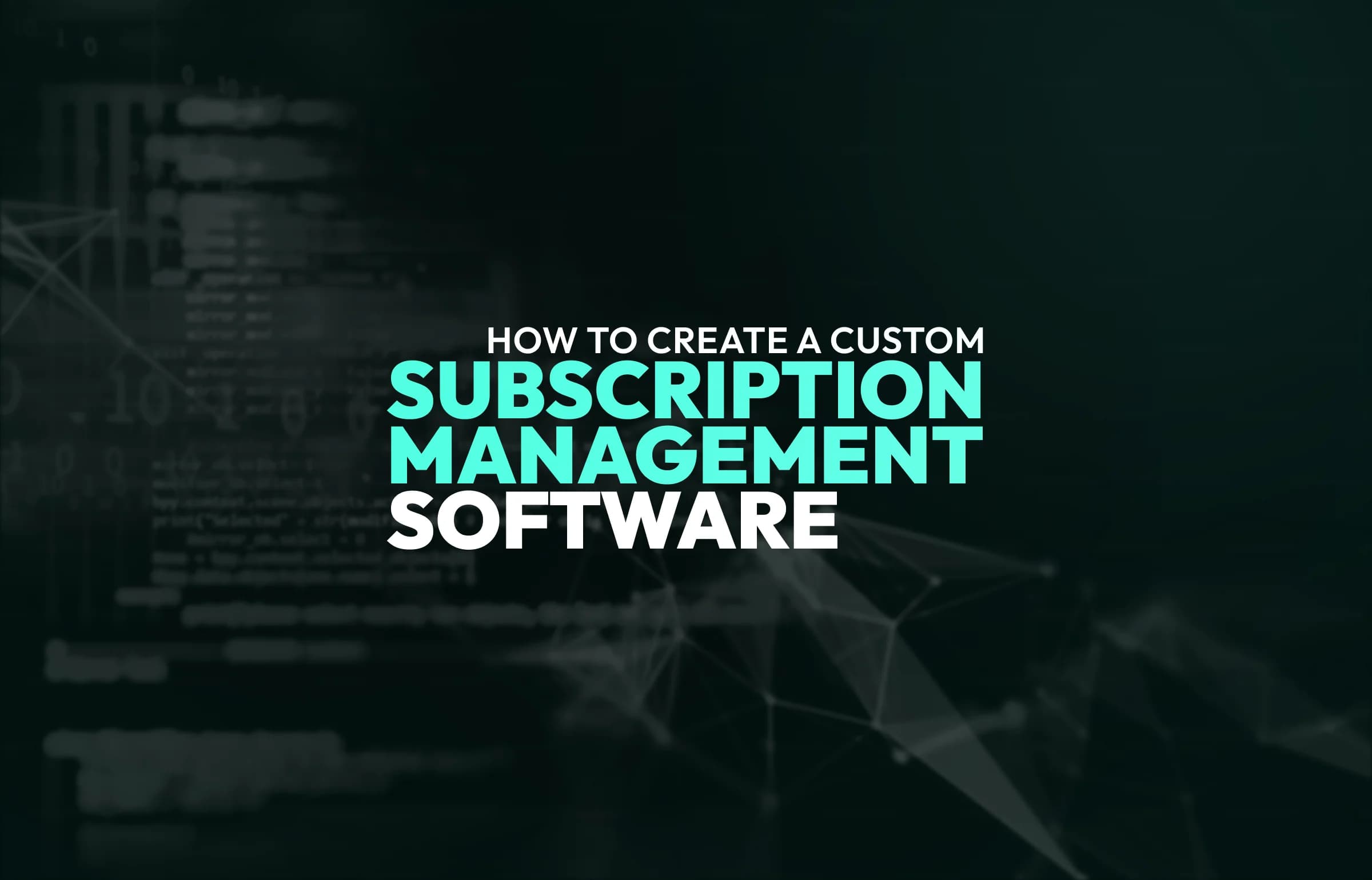 How to Create a Custom Subscription Management Software