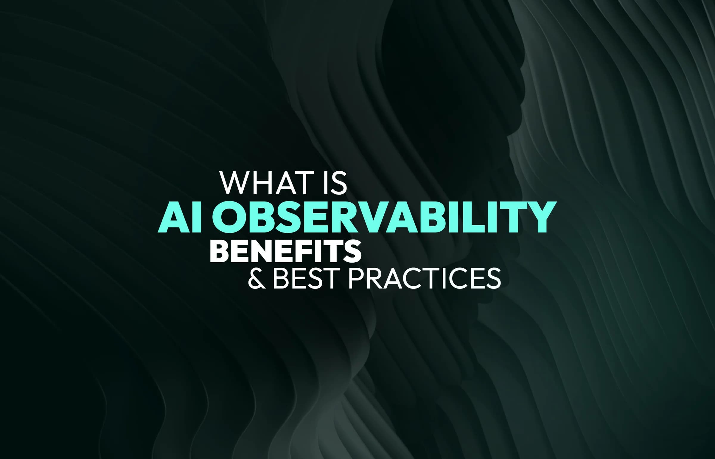 What is AI Observability: Benefits & Best Practices